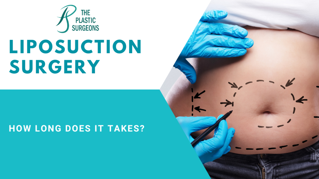 How long does Liposuction Surgery Take? The Plastic Surgeons