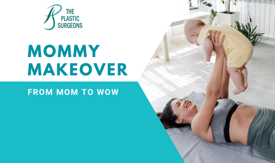 From Mom to Wow: Inside the Mommy Makeover Trend