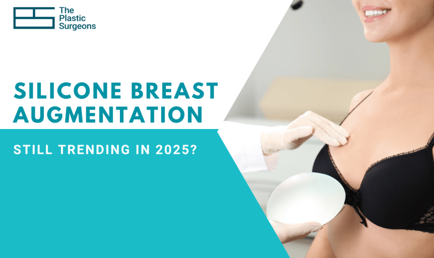Is Silicone Breast Augmentation Still Trending in 2025?