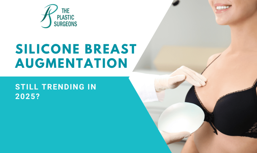 Is Silicone Breast Augmentation Still Trending in 2025?
