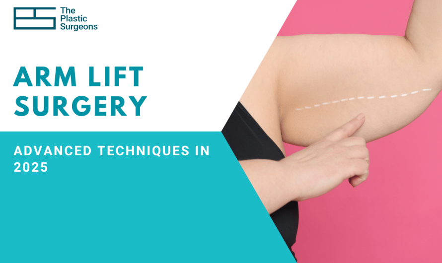 Arm Lift Surgery in Mumbai: Advanced Techniques in 2025
