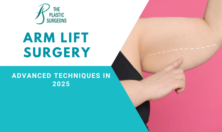 Arm Lift Surgery in Mumbai: Advanced Techniques in 2025