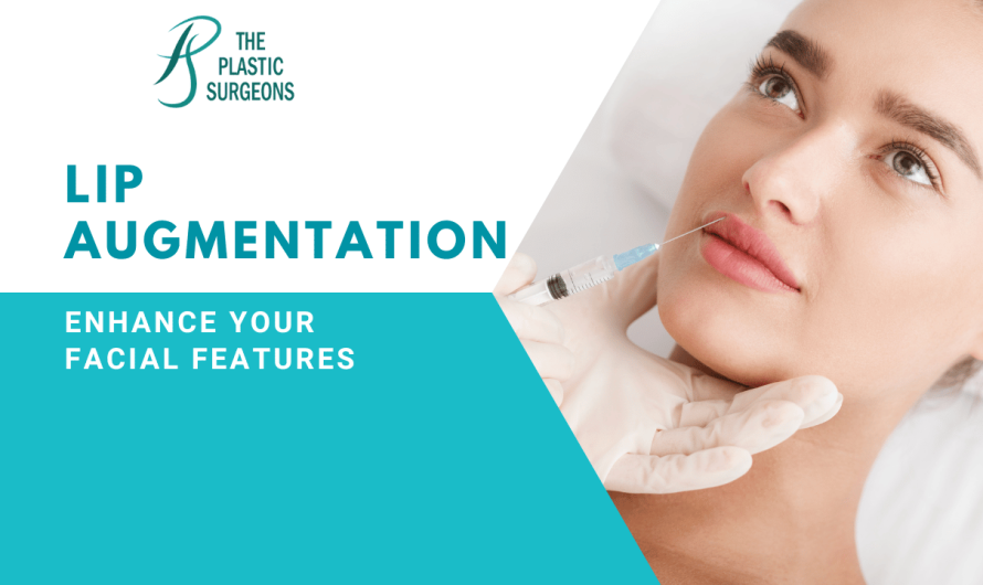 How Lip Augmentation Can Enhance Your Facial Features