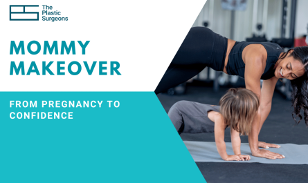 From Pregnancy to Confidence: Your Guide to Mommy Makeover Surgery