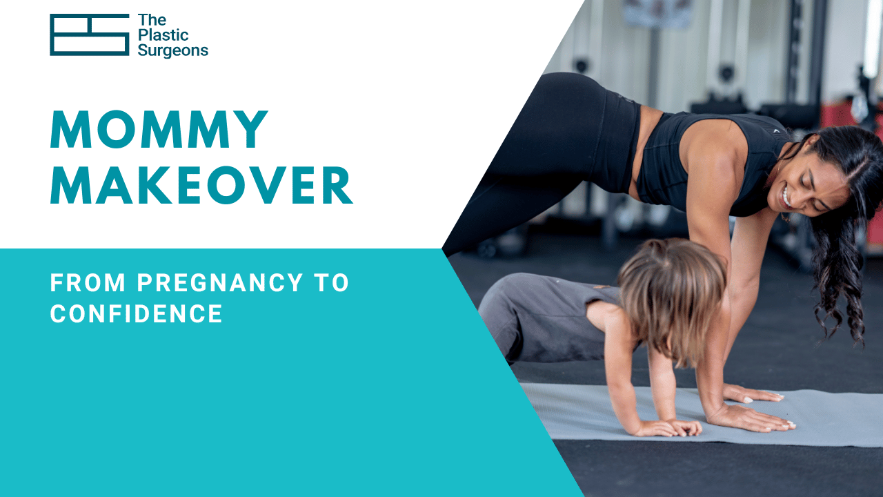 From Pregnancy to Confidence: Your Guide to Mommy Makeover Surgery
