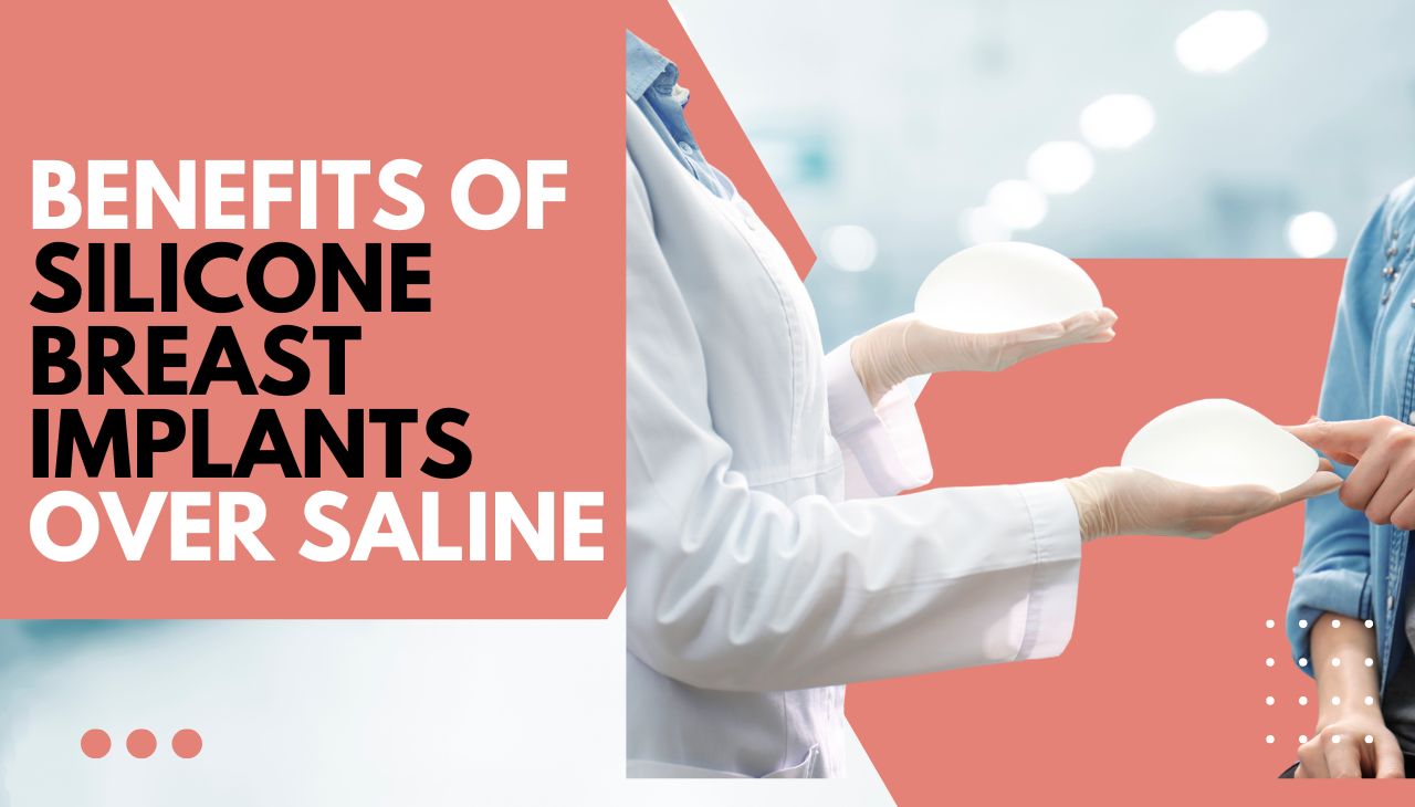 What Are the Benefits of Silicone Breast Implants Over Saline?