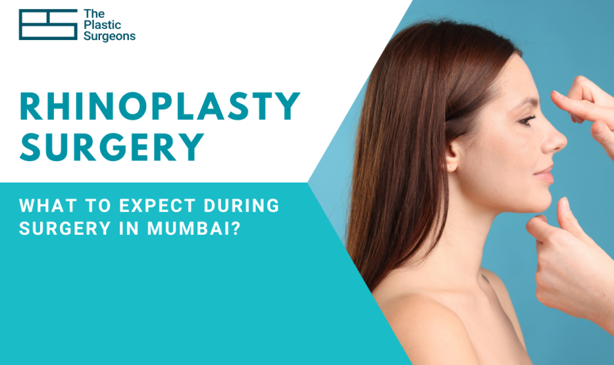 What to Expect During Rhinoplasty Surgery in Mumbai?
