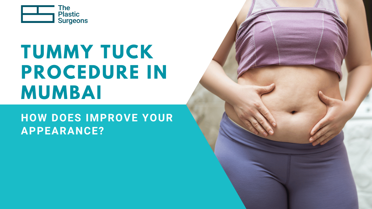 How Does a Tummy Tuck Procedure in Mumbai Improve Your Appearance?