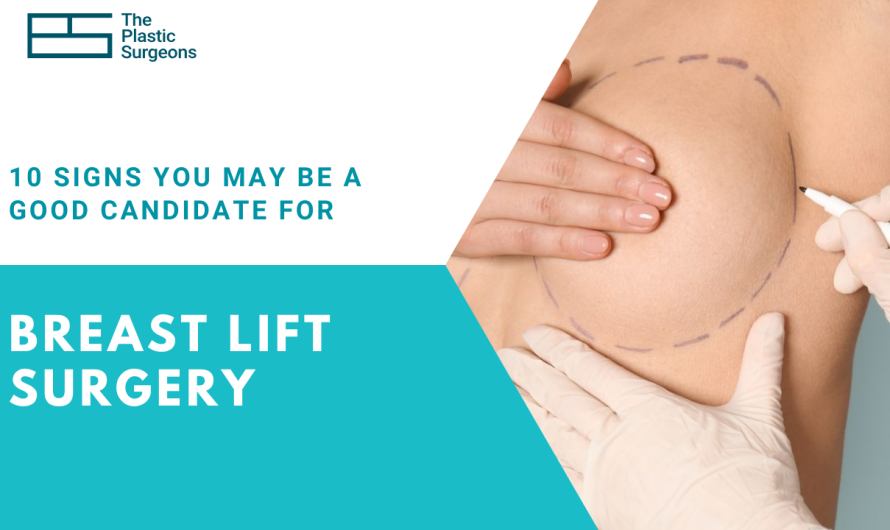 10 Signs You May Be a Good Candidate for Breast Lift Surgery